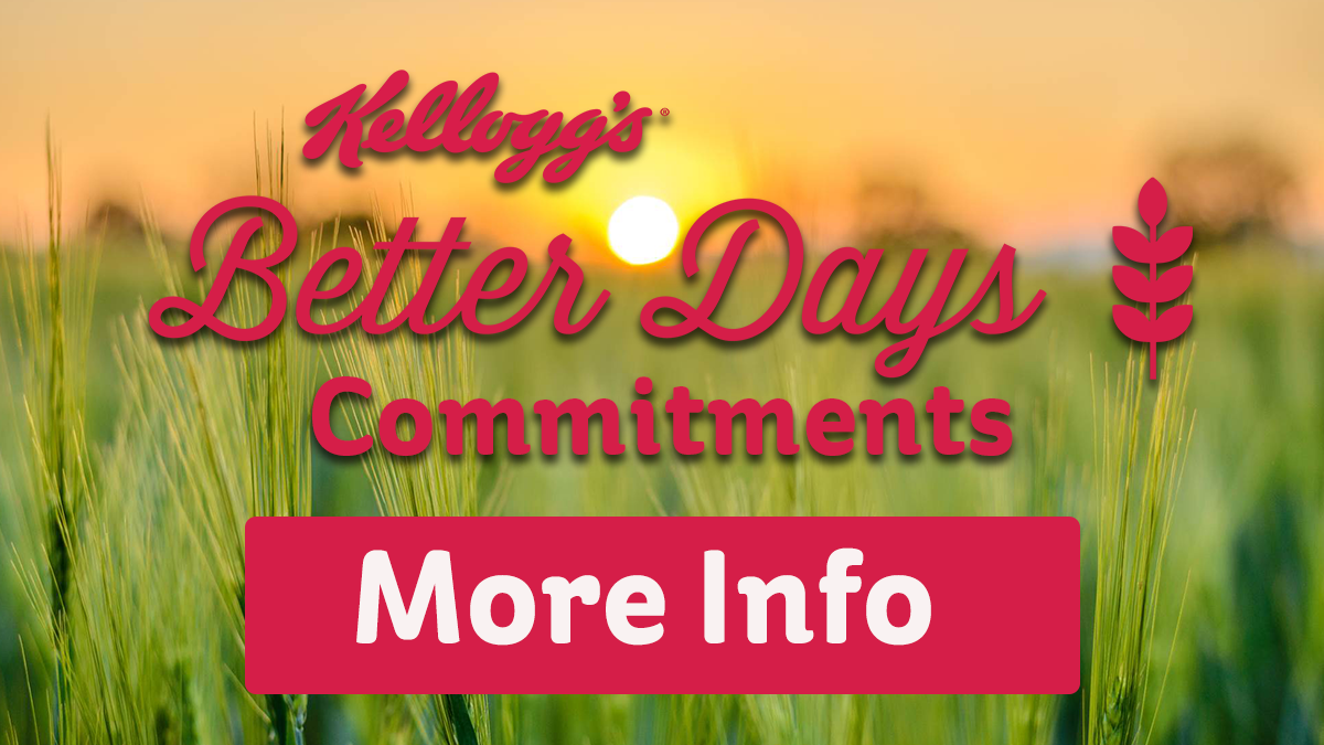 Kellogg's Better Days Commitments - More Info